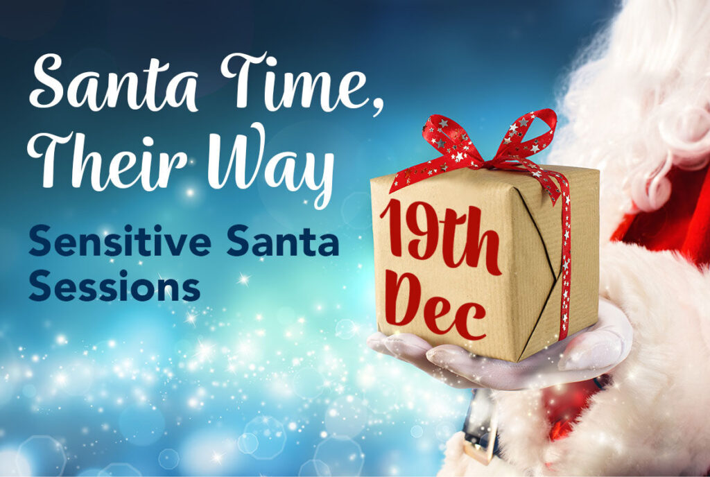 Promotional image for Sensitive Santa Sessions reading ‘Santa Time, Their Way – Sensitive Santa Sessions – 19th Dec’, with Santa holding a wrapped gift.